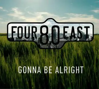 Four80East - Gonna Be Alright (2023)