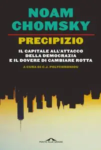 Noam Chomsky, C.J. Polychroniou - Precipizio