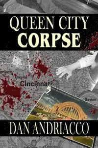 «Queen City Corpse» by Dan Andriacco