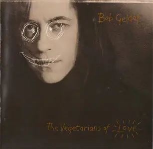 Bob Geldof - The Vegetarians of Love [Mercury 846 250-2] {Europe 1990}