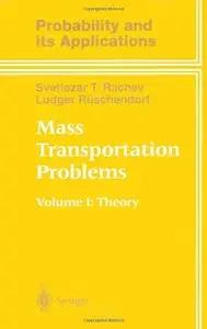 Mass Transportation Problems: Volume 1: Theory (Probability and Its Applications)