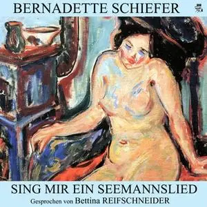 «Sing mir ein Seemannslied» by Bernadette Schiefer