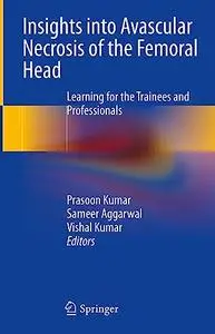 Insights into Avascular Necrosis of the Femoral Head