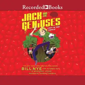 «Jack and the Geniuses» by Bill Nye,Gregory Mone