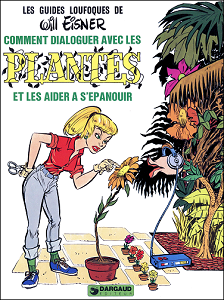 Les Guides Loufoques - Tome 3 - Comment Dialoguer Avec les Plantes