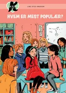 «K for Klara (20) - Hvem er mest populær?» by Line Kyed Knudsen