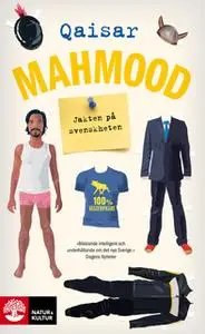 «Jakten på svenskheten» by Qaisar Mahmood