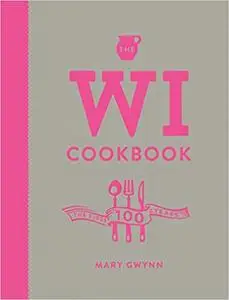 The WI Cookbook: The First 100 Years