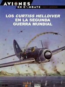 Los Curtiss Helldiver de la Segunda Guerra Mundial (Aviones en Combate Ases y Leyendas №18)