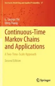 Continuous-Time Markov Chains and Applications: A Two-Time-Scale Approach (2nd edition) [Repost]