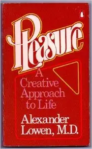 Pleasure: A Creative Approach to Life