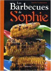 Sophie Dudemaine - Les barbecues de Sophie [Repost]