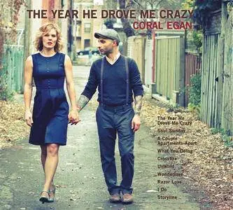 Coral Egan - The Year He Drove Me Crazy (2012)