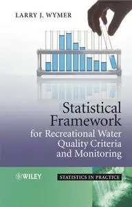 Statistical Framework for Recreational Water Quality Criteria and Monitoring (Repost)