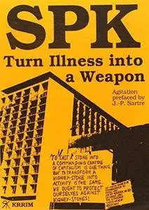 SPK: Turn Illness into a Weapon