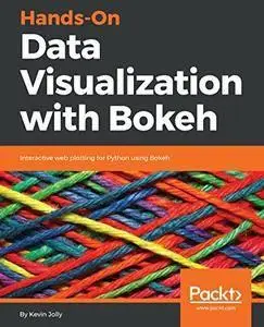 Hands-On Data Visualization with Bokeh (repost)
