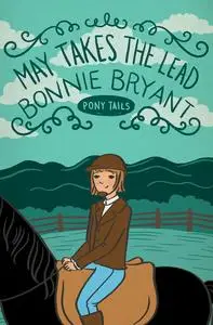 «May Takes the Lead» by Bonnie Bryant