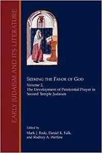 Seeking the Favor of God, Volume 2: The Development of Penitential Prayer in Second Temple Judaism (Repost)