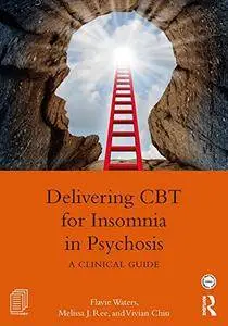 Delivering CBT for Insomnia in Psychosis: A Clinical Guide