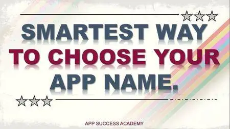 App Name Mastery; #1 Key For App Store Optimization Success