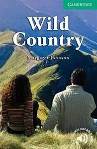 Wild Country Level 3 Lower Intermediate (Cambridge English Readers)