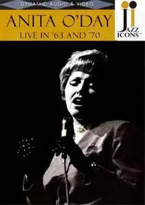 Anita O'Day - Live In '63 and '70. Jazz Icons (2006) [DVD-5] {Reelin' In The Years}