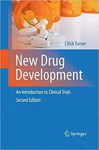 New Drug Development: An Introduction to Clinical Trials: Second Edition