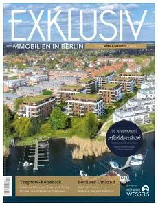 Exklusiv Immobilien in Berlin - April-Mai 2022