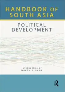 Handbook of South Asia: Political Development