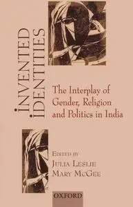 Invented Identities: The Interplay of Gender, Religion and Politics in India