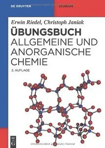 Übungsbuch: Allgemeine und Anorganische Chemie, 2 Auflage (Repost)