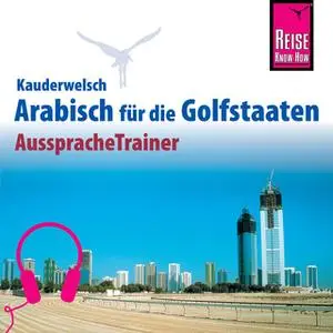 «Kauderwelsch AusspracheTrainer: Arabisch für die Golfstaaten» by Daniel Krasa