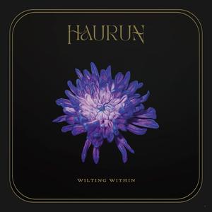 Haurun - Wilting Within (2023) [Official Digital Download]