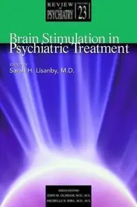 Brain Stimulation in Psychiatric Treatment (Review of Psychiatry)