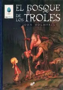 EL Bosque de los troles, de John Holmvall