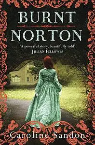 «Burnt Norton» by Caroline Sandon