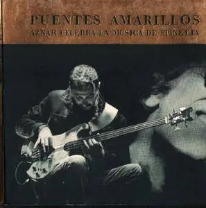 Pedro Aznar - Puentes Amarillos: Aznar celebra la música de Spinetta (2012)