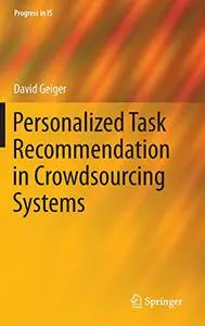 Personalized Task Recommendation in Crowdsourcing Systems