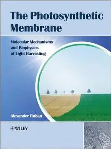 The Photosynthetic Membrane: Molecular Mechanisms and Biophysics of Light Harvesting (Repost)