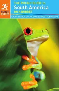 The Rough Guide to South America On a Budget
