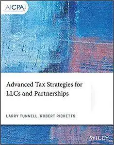 Advanced Tax Strategies for LLCs and Partnerships