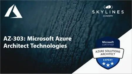 Microsoft AZ-303 Certification Course: Azure Architect Technologies