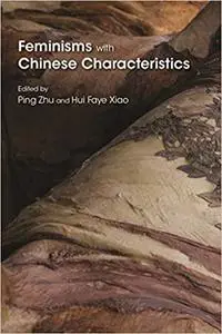 Feminisms with Chinese Characteristics