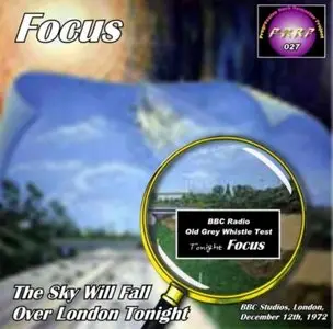 Focus - The Sky Will Fall Over London Tonight (1972)