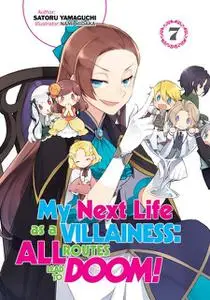«My Next Life as a Villainess: All Routes Lead to Doom! Volume 7» by Satoru Yamaguchi