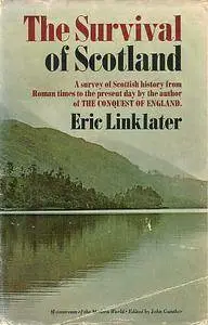 The Survival of Scotland: A New History of Scotland From Roman Times to the Present Day