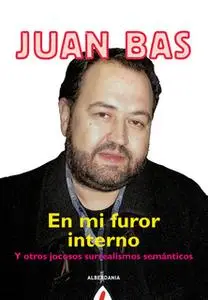 «En mi furor interno» by Juan Bas