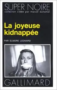 Elmore Léonard, "La joyeuse kidnappée"