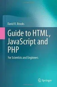 Guide to HTML, JavaScript and PHP: For Scientists and Engineers