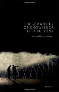 The Semantics of Knowledge Attributions